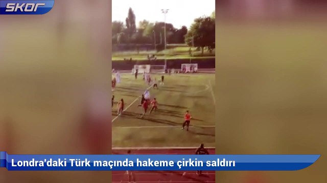 Londra'daki Türk maçında hakeme çirkin saldırı