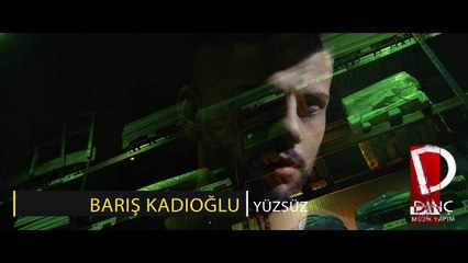 Barış Kadıoğlu - Yüzsüz