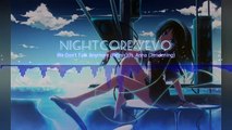 Nightcore - We Dont Talk Anymore (Remix) I HD