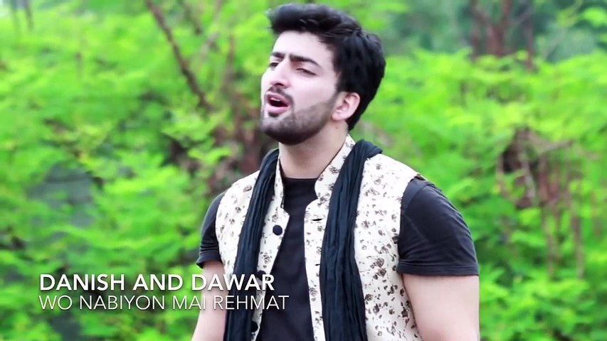 WO NABIYON ME REHMAT _ DANISH AND DAWAR _ Best naat _ HD _ 2017