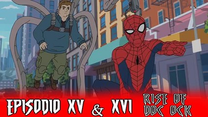 Marvel´s Spider-Man: Episodios 15 & 16 - Doc Ock