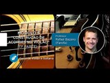 Construção de acordes no Violão e Guitarra (Parte 1) - Cordas e Música