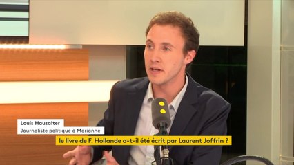 Livre de François Hollande : "on constate que François Hollande avait déjà écrit beaucoup de livres par procuration, pendant son quinquennat", juge Louis Hausalter