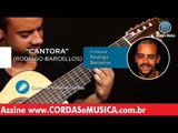Cantora - Rodrigo Barcellos (VIOLÃO DE 8 CORDAS) - Cordas e Música