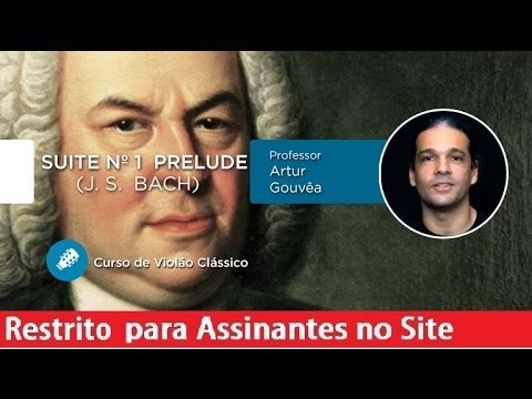 Cello Suite nº 1 – Prelude - J. S. Bach (VIOLÃO CLÁSSICO) - Cordas e Música