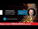 Teoria Musical - Tétadres com SUS e ADD - Cordas e Música