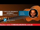 Canto de Ossanha e Berimbau (VIOLÃO DE 8 CORDAS) - Cordas e Música