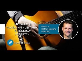 Violão Clássico - Lição Nº1 - Módulo 6 (1ª Parte) - Cordas e Música
