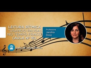 Leitura Rítmica – Usando Pausas no Tempo Fraco (Aula nº16) - Cordas e Música