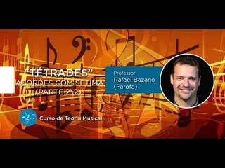 Teoria Musical (AULA GRATUITA) Tétrades com Sétima (Parte 2/2) - Cordas e Música