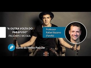 Paulinho Moska - A outra volta do Parafuso (AULA GRATUITA)