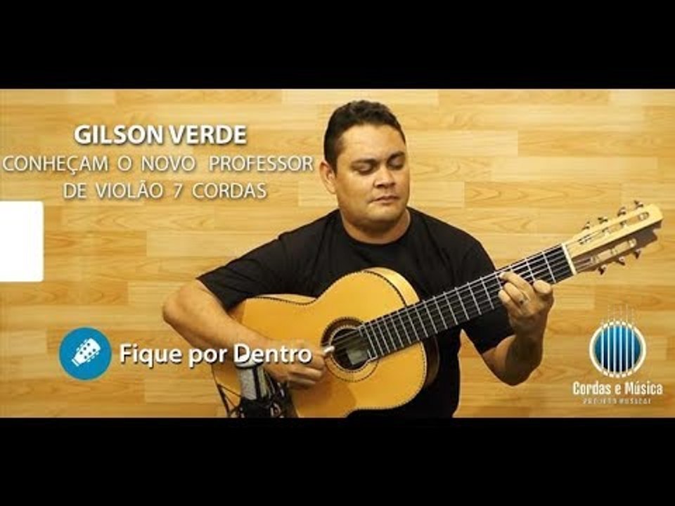 Novo Professor de Violão 7 Cordas - Gilson Verde