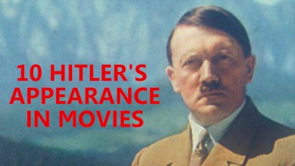 10 Movies That Adolf Hitler Appears
