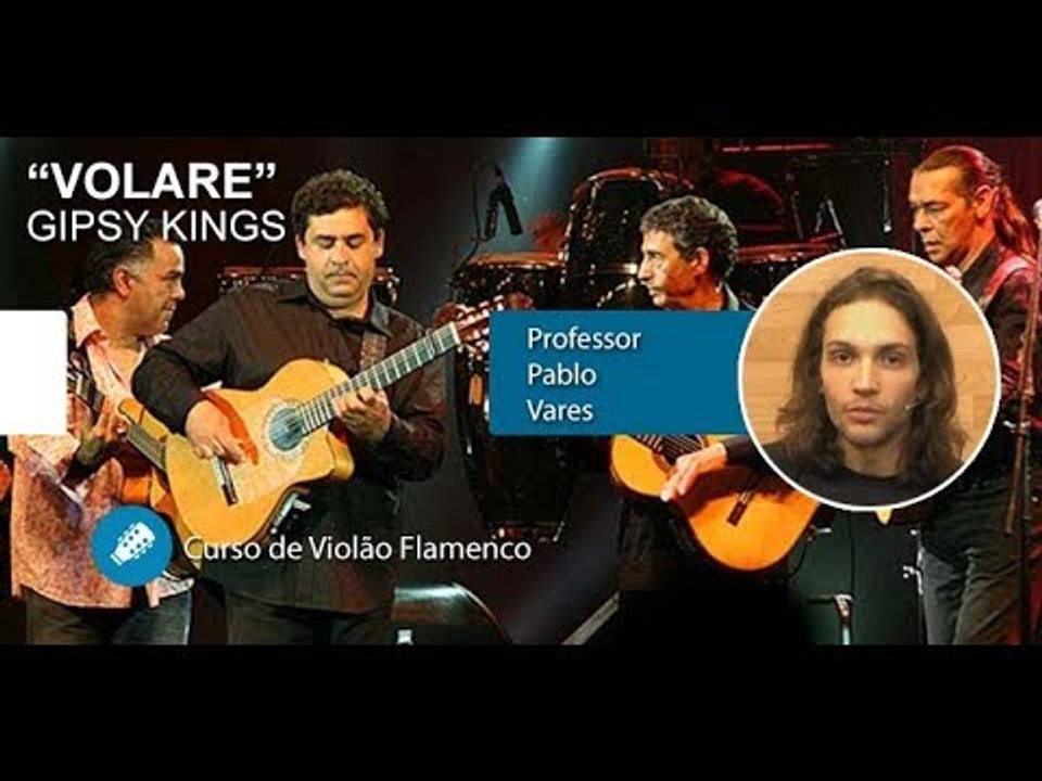 Volares - Gipsy Kings - AULA DE VIOLÃO FLAMENCO