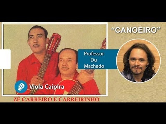 Canoeiro - Zé Carreiro e Carreirinho