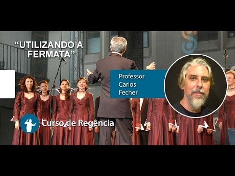 Regência - Utilizando a Fermata na Orquestra ou no Coro