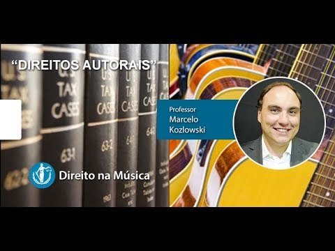 Direitos Autorais - Curso de Direito na Música - - AULA GRATUITA