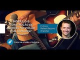 Construção de acordes no Violão e Guitarra (Parte 2) - Cordas e Música