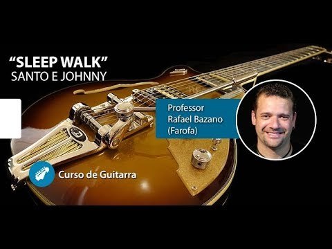 Sleep Walk - Santo e Johnny - AULA GRAUITA DE GUITARRA