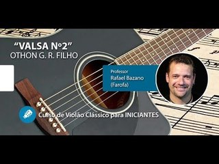Valsa Nº2 - Othon G  R  Filho - Violão Clássico para INICIANTES