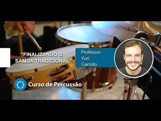 Finalizando o Samba Tradicional - AULA DE PERCUSSÃO