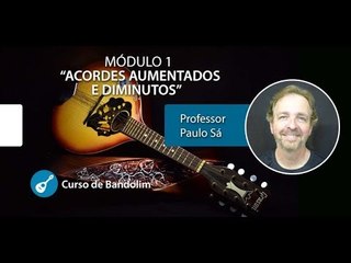 BANDOLIM - Acordes Aumentados e Diminutos - Prof. PAULO SÁ