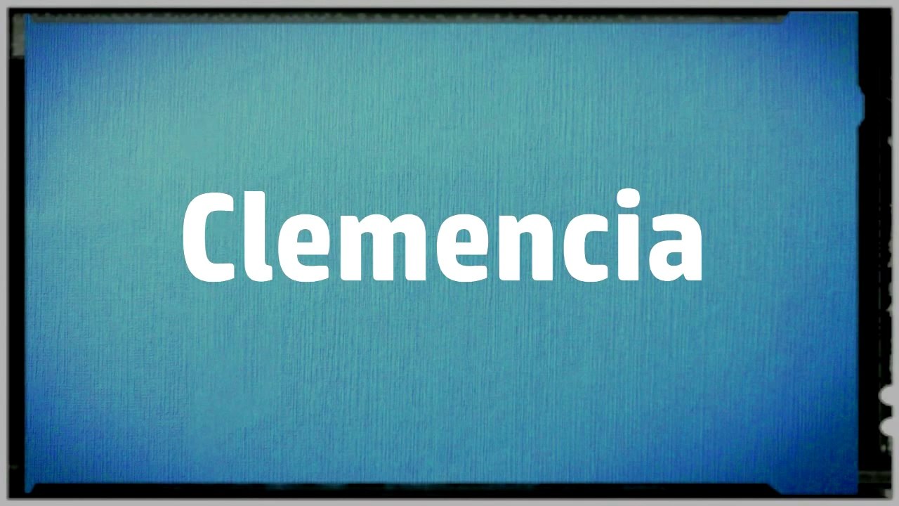 Significado Nombre CLEMENCIA - CLEMENCIA Name Meaning
