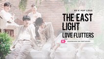 《COMEBACK》TheEastLight. (더 이스트라이트) - Love Flutters Legendado PT | BR