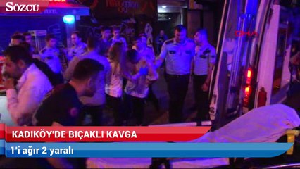 Kadıköy’de bıçaklı kavga 1’i ağır 2 yaralı