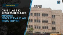 Watch: CBSE Class 12 results declared, Meghna Srivastava is  all India topper
