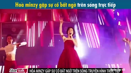 Hoà minzy gặp sự cố bất ngờ trên sóng trực tiếp
