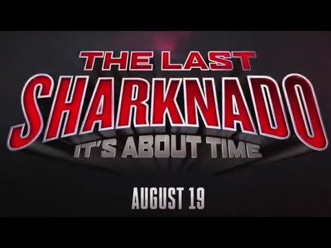 The Last Sharknado : its about time - teaser 2018