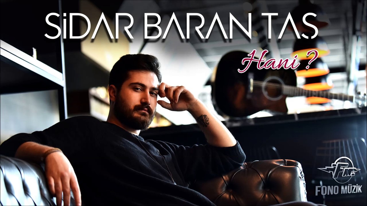 Sidar Baran Taş - Hani?