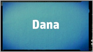 Significado Nombre DANA - DANA Name Meaning