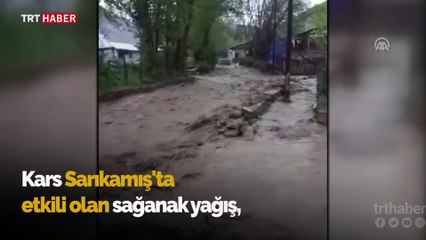 Kars'ta sağanak taşkınlara neden oldu