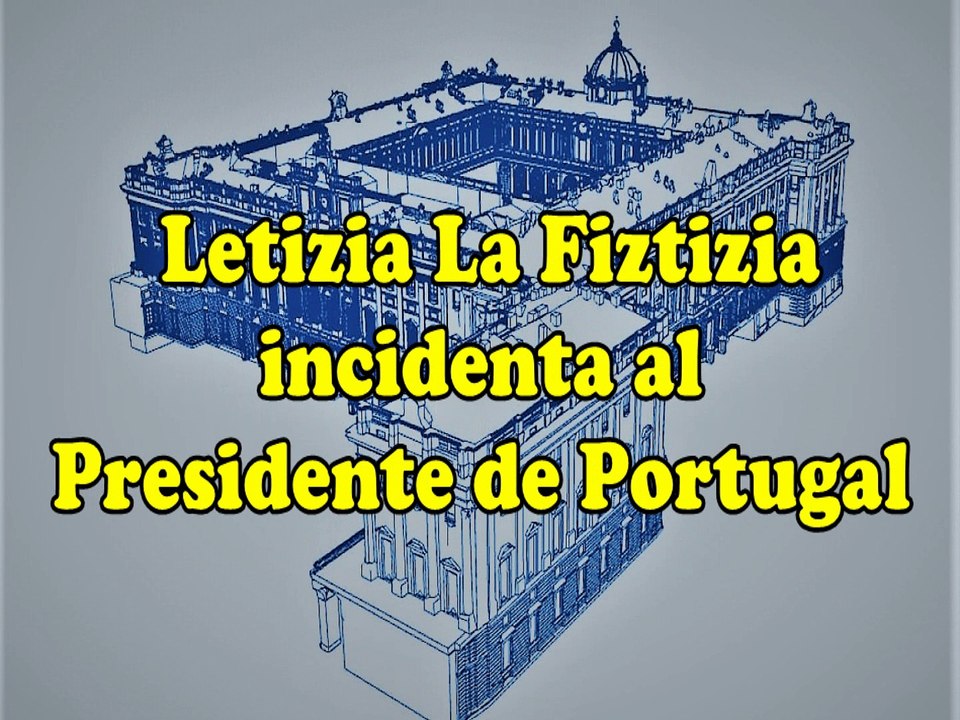 Letizia La FIztizia incidenta al Presidente de Portugal