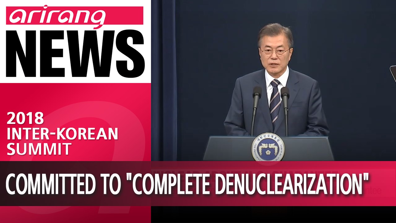 S. Korea's Moon says N. Korea's Kim is committed to "complete denuclearization," summit with Trump