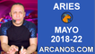 HOROSCOPO SEMANAL ARIES (2018-22) 27 de mayo al 2 de junio de 2018-ARCANOS.COM