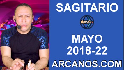 HOROSCOPO SEMANAL SAGITARIO (2018-22) 27 de mayo al 2 de junio de 2018-ARCANOS.COM