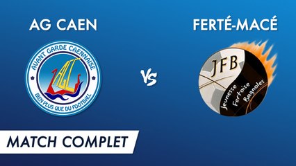 AG Caen - Ferté Macé (match complet)