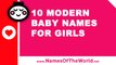10 modern names for baby girls - the best baby names - www.namesoftheworld.net