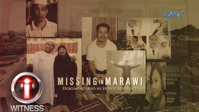 I-Witness: 'Missing in Marawi,' dokumentaryo ni Howie Severino (full episode)
