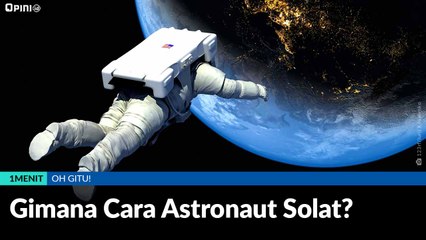 #1MENIT | Gimana Cara Astronaut Solat