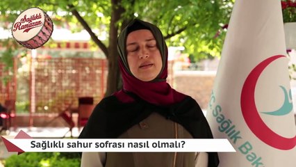 Sağlıklı sahur sofrası nasıl olmalı?