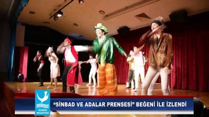“SİNBAD VE ADALAR PRENSESİ” BEĞENİ İLE İZLENDİ