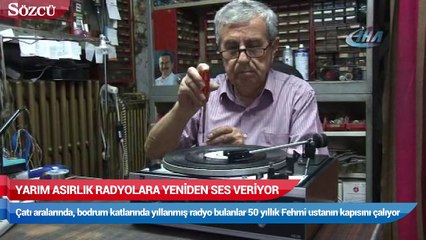 Yarım asırlık radyolara yeniden ses veriyor