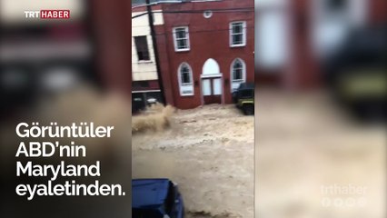 ABD'de sel felaketi: Maryland'de acil durum ilan edildi