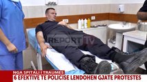 Incidentet në protestën e opozitës, Report Tv në spital te policët e lënduar
