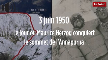 3 juin 1950 : le jour où Maurice Herzog conquiert le sommet de l'Annapurna