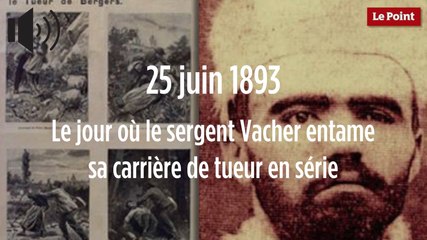 25 juin 1893 : le jour où le sergent Vacher entame sa carrière de tueur en série